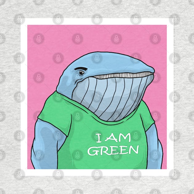 CUTE WHALE Wearing "I Am Green" Tshirt by OXVIANART